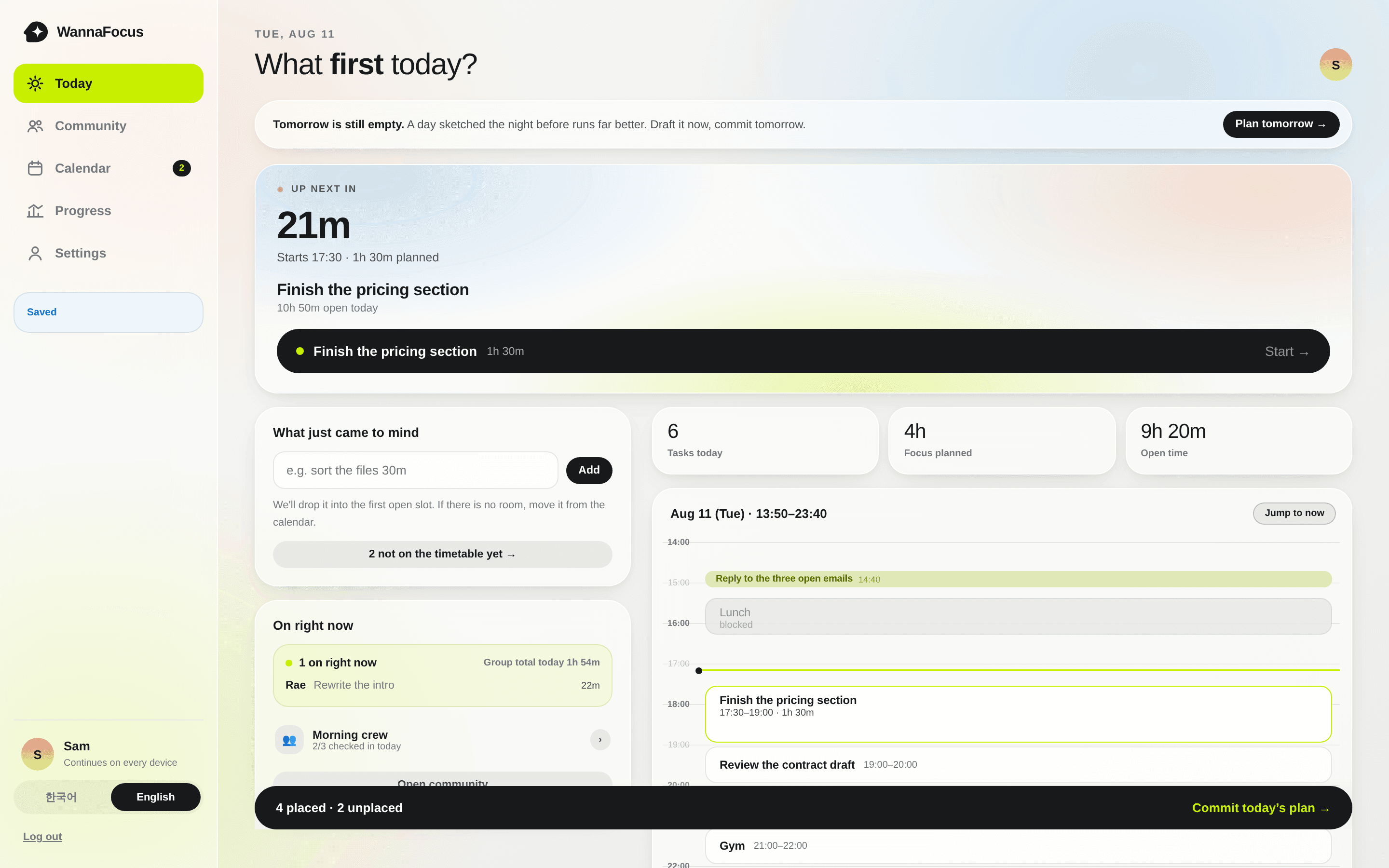 The WannaFocus today screen: what is next, the timetable, and who is working right now